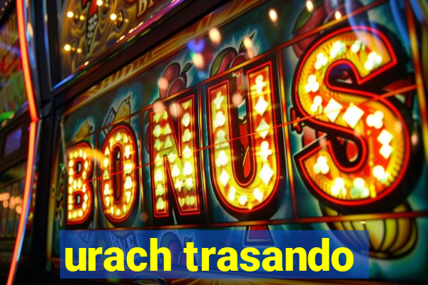 urach trasando